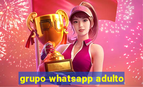 grupo whatsapp adulto